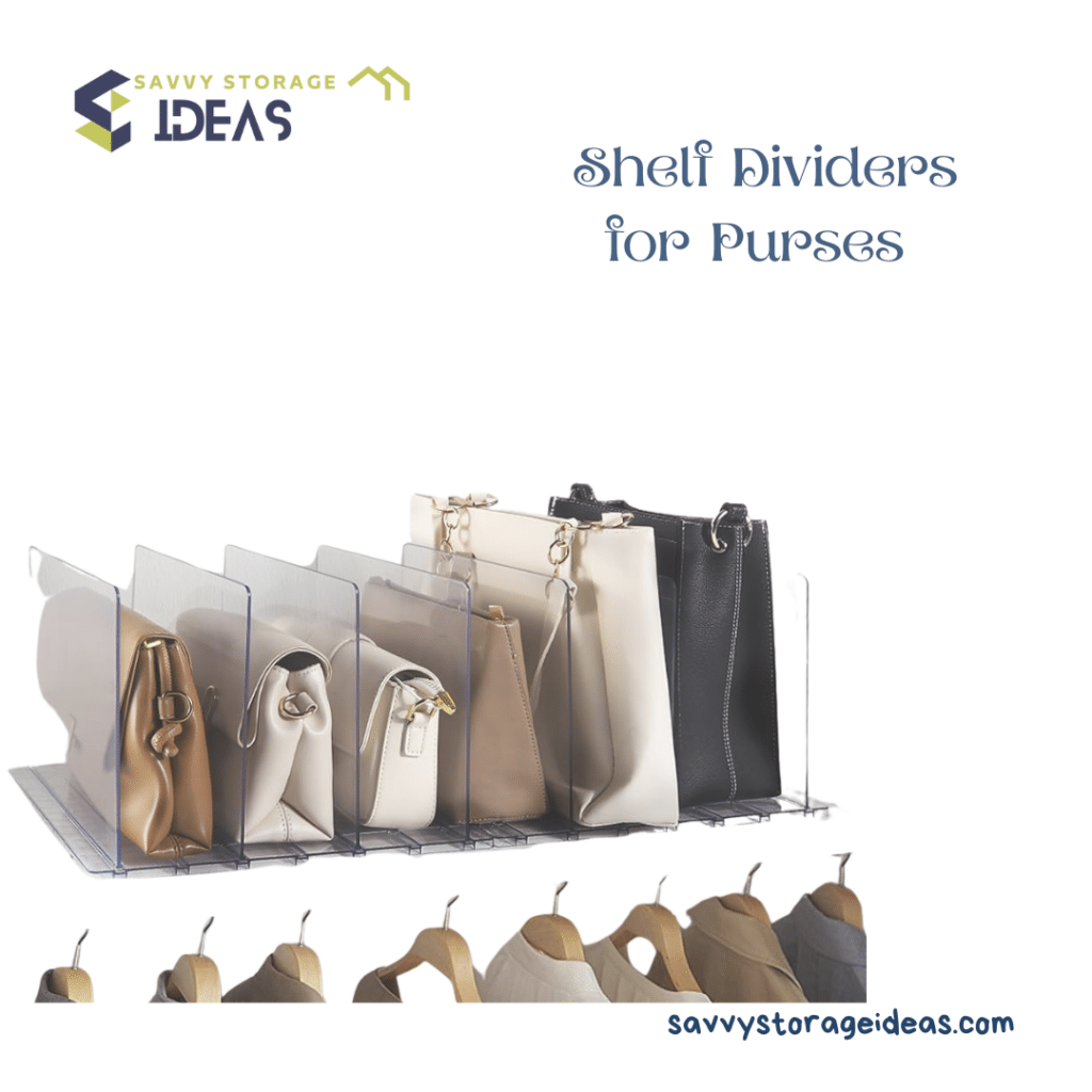 A view of Shelf Dividers for Purses 